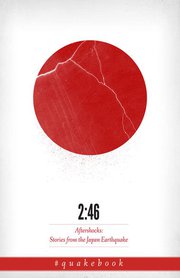 2:46: Aftershocks: Stories from the Japan Earthquake